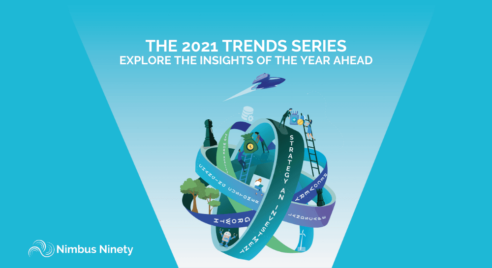 Nimbus Ninety Has Released Its 2021’s Top Digital Trends Report