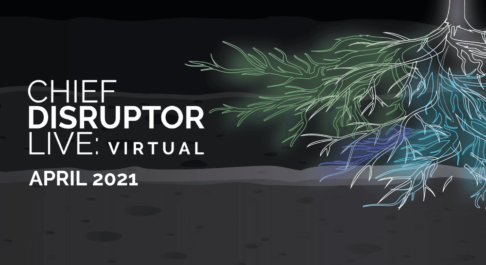 Nimbus Ninety Announces Speakers For The Next Chief Disruptor LIVE: Virtual In April